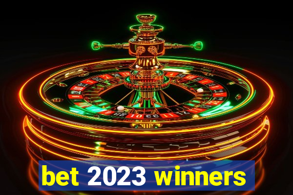 bet 2023 winners